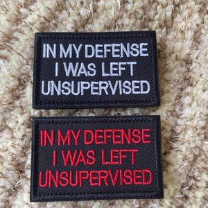 Set of 2 Embroidered In My Defense I Was Left Unsupervised Hook & Loop Patch